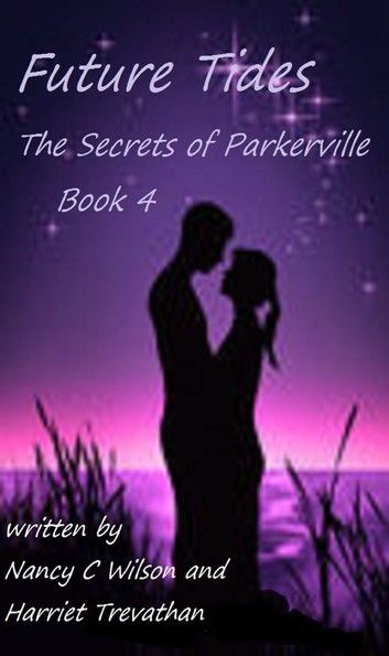 The Secrets of Parkerville Series: Book 4 - Future Tides