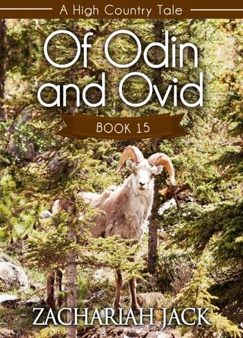 A High Country Tale: The Fifteenth Tale-- Of Odin and Ovid