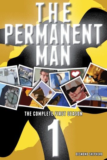 The Permanent Man: The Complete First Season