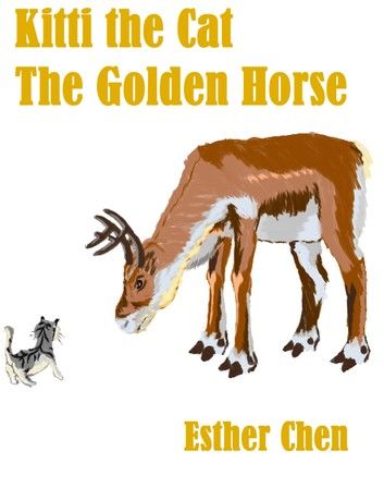 Kitti The Cat: The Golden Horse