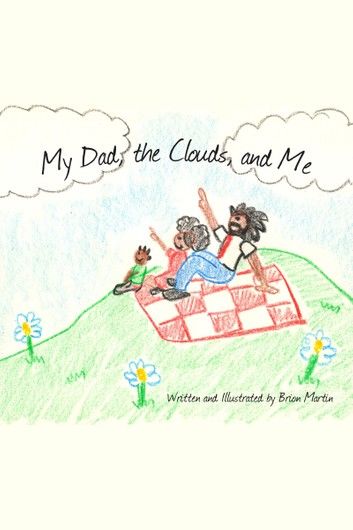 My Dad, The Clouds and Me