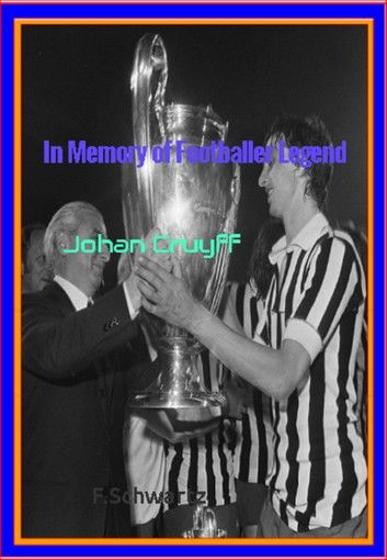 In Memory of Footballer Legend Johan Cruyff