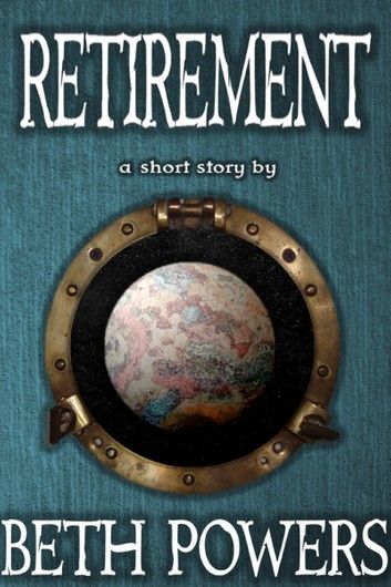Retirement: A Short Story