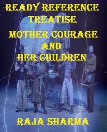 Ready Reference Treatise: Mother Courage and Her Children