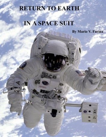 Return To Earth In A Space Suit