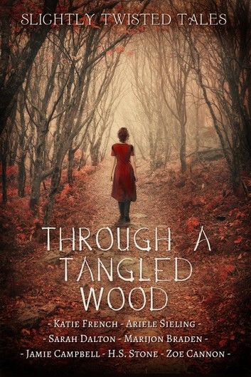 Through a Tangled Wood