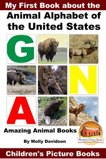 My First Book about the Animal Alphabet of the United States - Amazing Animal Books - Children\