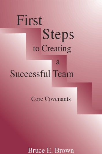 First Steps to Creating a Successful Team Core Covenents