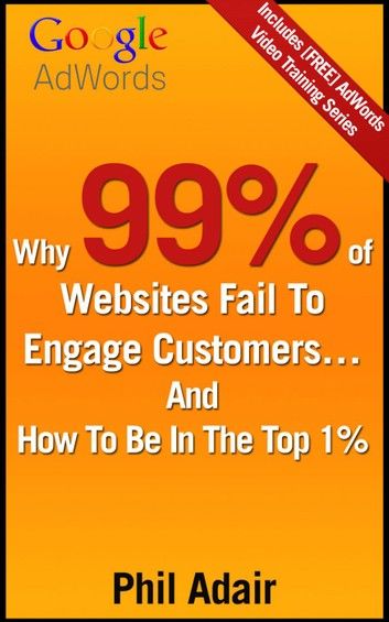 Why 99% Of Websites Fail To Engage Customers… And How To Be In The Top 1%