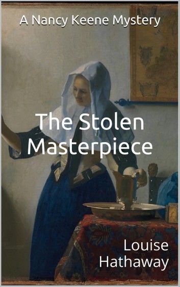 The Stolen Masterpiece: A Nancy Keene Mystery