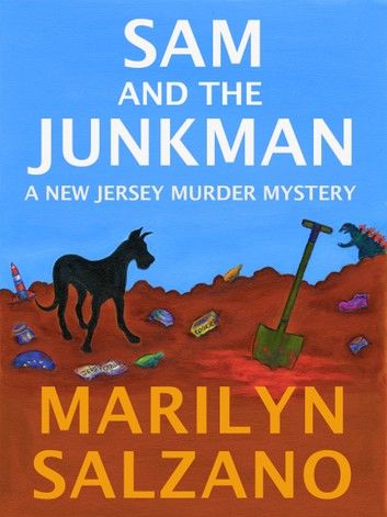 Sam And The Junkman, A New Jersey Murder Mystery