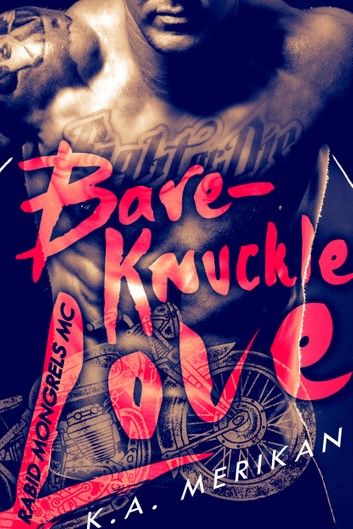 Bare-Knuckle Love (Rabid Mongrels MC #1)