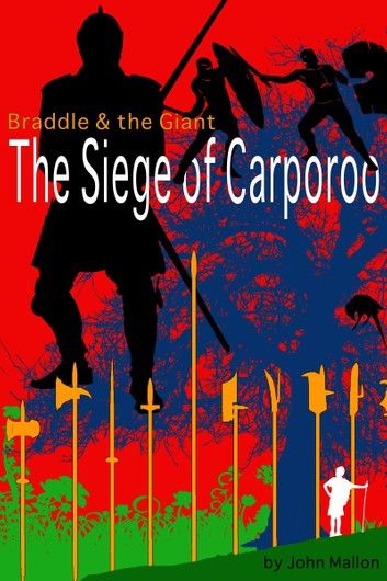 Braddle and the Giant: The Siege of Carporoo