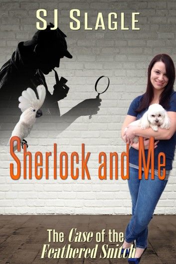 Sherlock and Me (The Case of the Feathered Snitch)