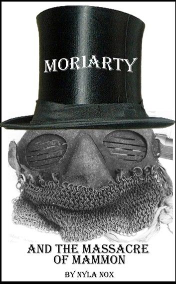 Moriarty and the Massacre of Mammon