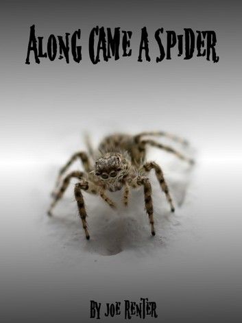 Along Came a Spider