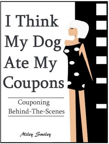 Couponing Behind The Scenes: I Think My Dog Ate My Coupons