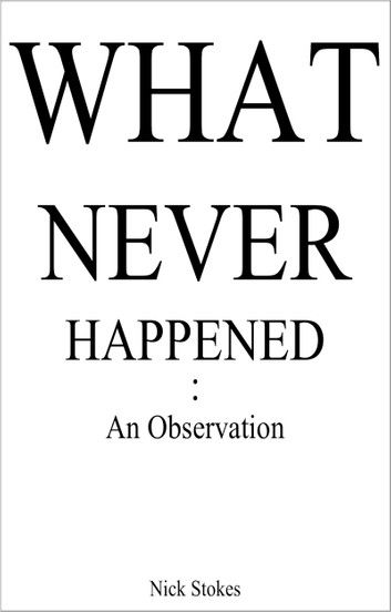 What Never Happened: An Observation