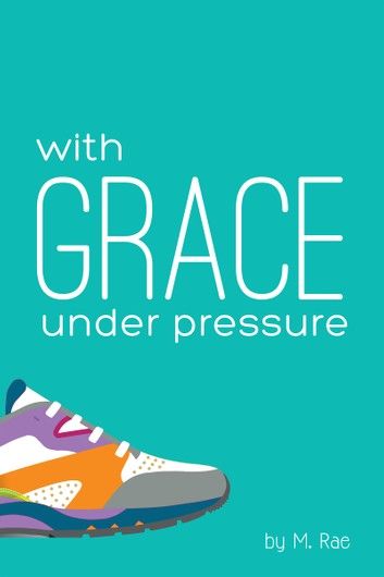 With Grace Under Pressure