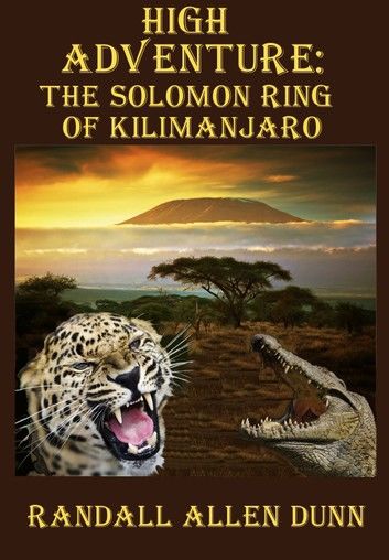 High Adventure: The Solomon Ring of Kilimanjaro