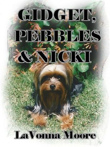 Gidget, Pebbles & Nicki