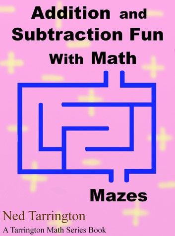 Addition and Subtraction Fun With Math Mazes