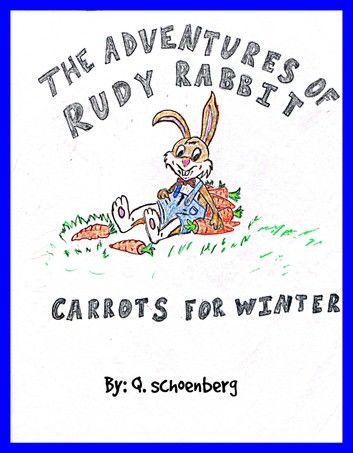 The Adventures Of Rudy Rabbit Carrots for Winter