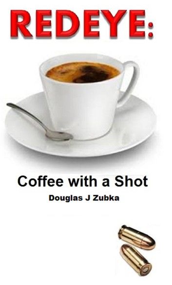 Redeye: Coffee with a Shot