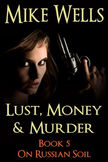 The Russian Trilogy, Book 2 (Lust, Money & Murder #5)