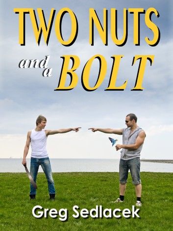 Two Nuts and a Bolt