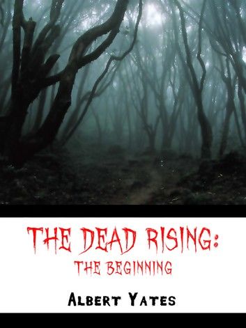 The Dead Rising: The Beginning