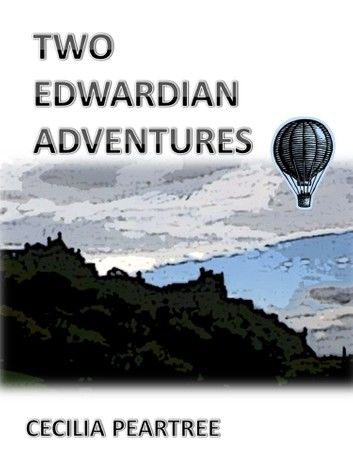 Two Edwardian Adventures