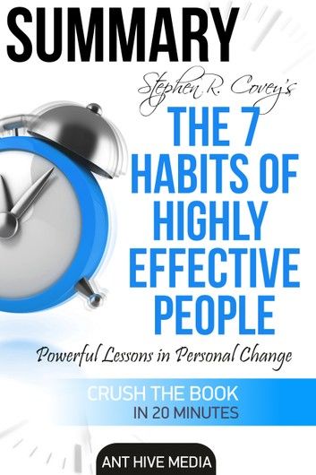 Steven R. Covey’s The 7 Habits of Highly Effective People: Powerful Lessons in Personal Change | Summary
