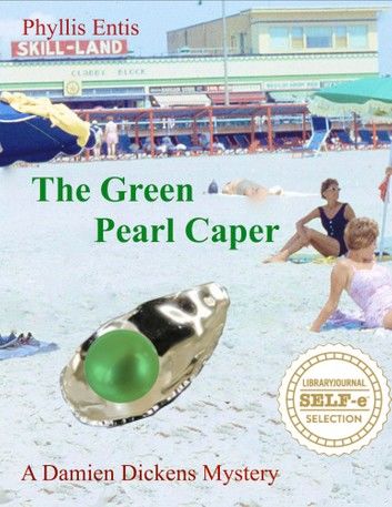 The Green Pearl Caper. A Damien Dickens Mystery