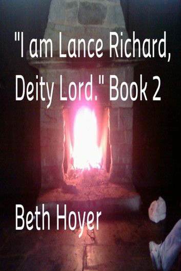 I am Lance Richard, Deity Lord. Book 2