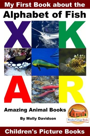 My First Book about the Alphabet of Fish: Amazing Animal Books - Children\