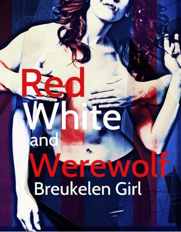 Red White and Werewolf