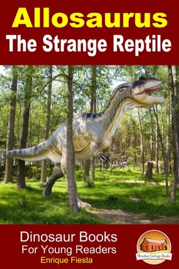Allosaurus: The Strange Reptile