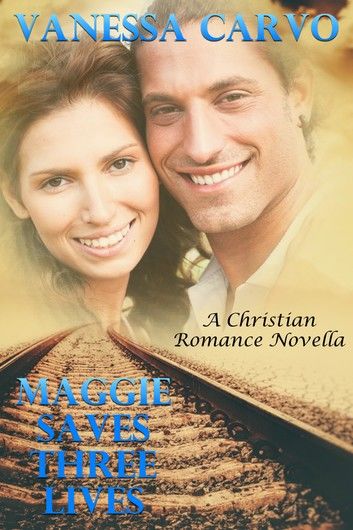 Maggie Saves Three Lives (A Christian Romance Novella)