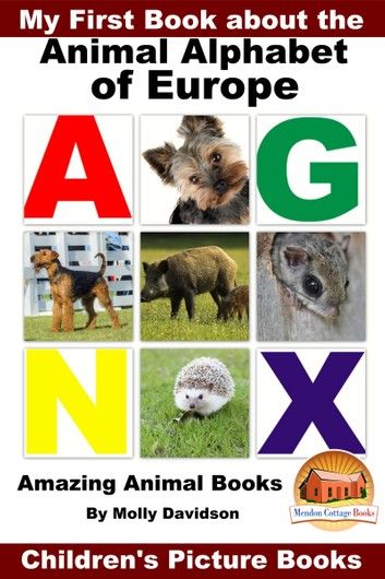 My First Book about the Animal Alphabet of Europe: Amazing Animal Books - Children\