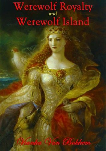 Werewolf Royalty and Werewolf Island