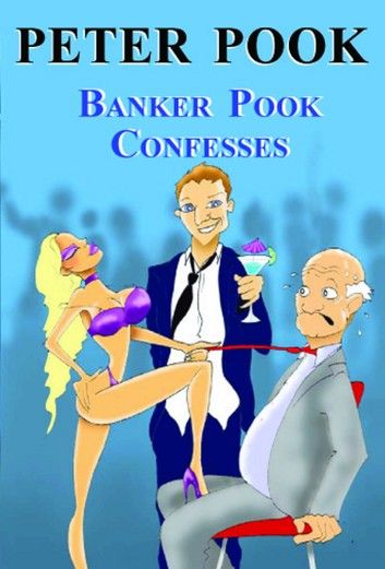 Banker Pook Confesses