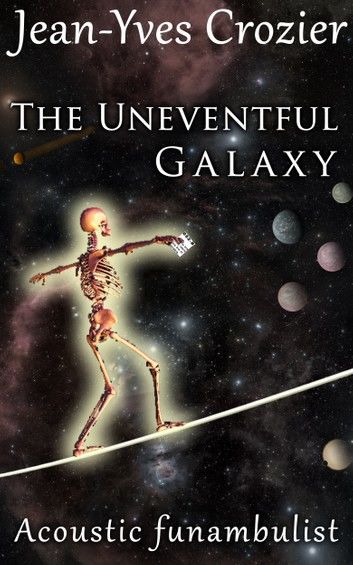The Uneventful Galaxy