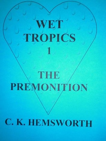 The Premonition / Wet Tropics 1