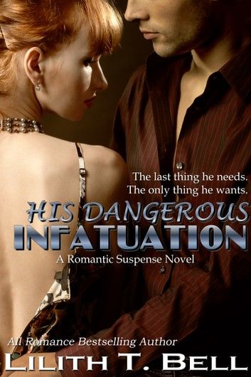 His Dangerous Infatuation (Romantic Suspense)