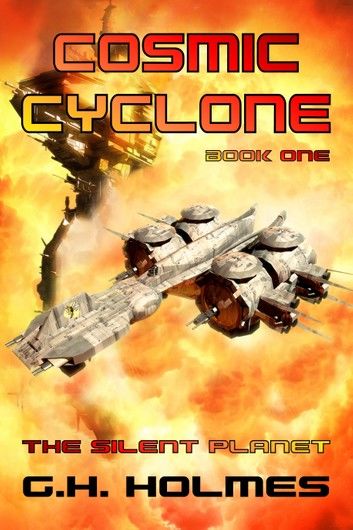 Cosmic Cyclone: The Silent Planet - A Space Opera
