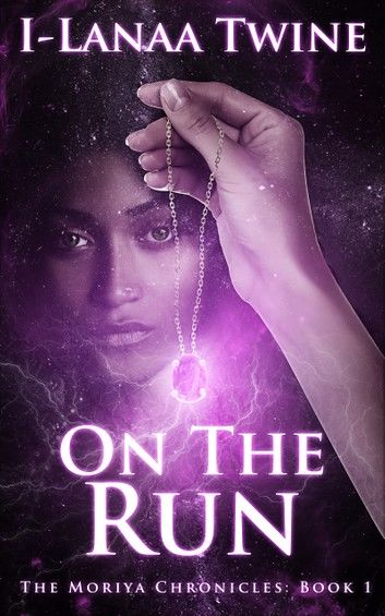 On The Run (The Moriya Chronicles: Book 1)