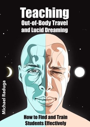 Teaching Out-of-Body Travel and Lucid Dreaming