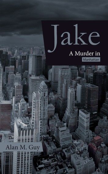 Jake (A Murder in Manhattan)