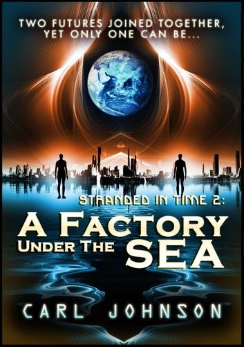A Factory Under the Sea: Stranded in Time 2